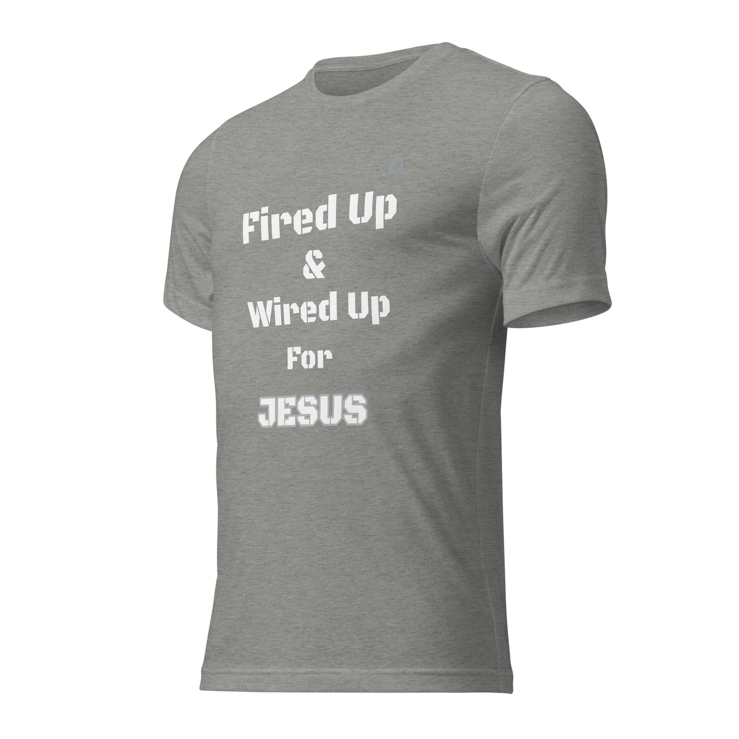 Short sleeve t-shirt  "FIRE UP FOR JESUS" [Jeremiah 20:9-13]