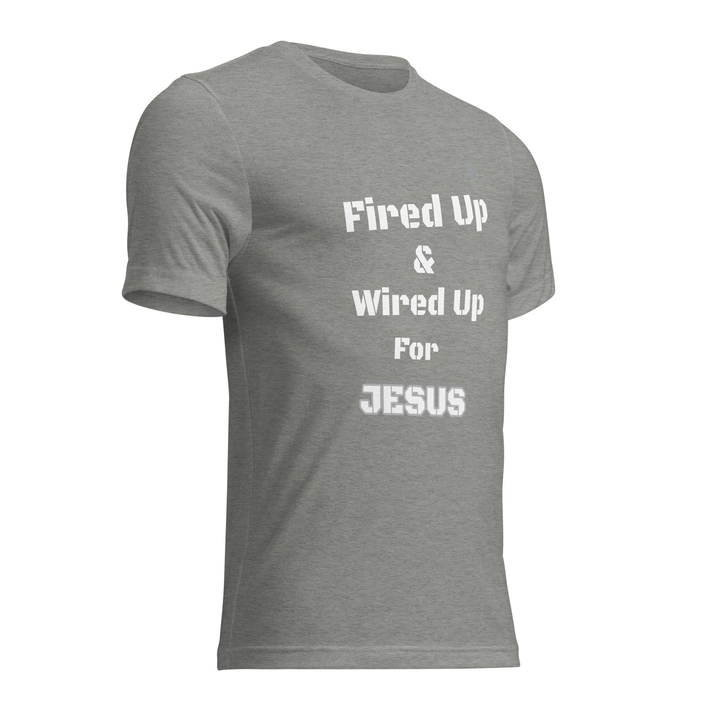 Short sleeve t-shirt  "FIRE UP FOR JESUS" [Jeremiah 20:9-13]