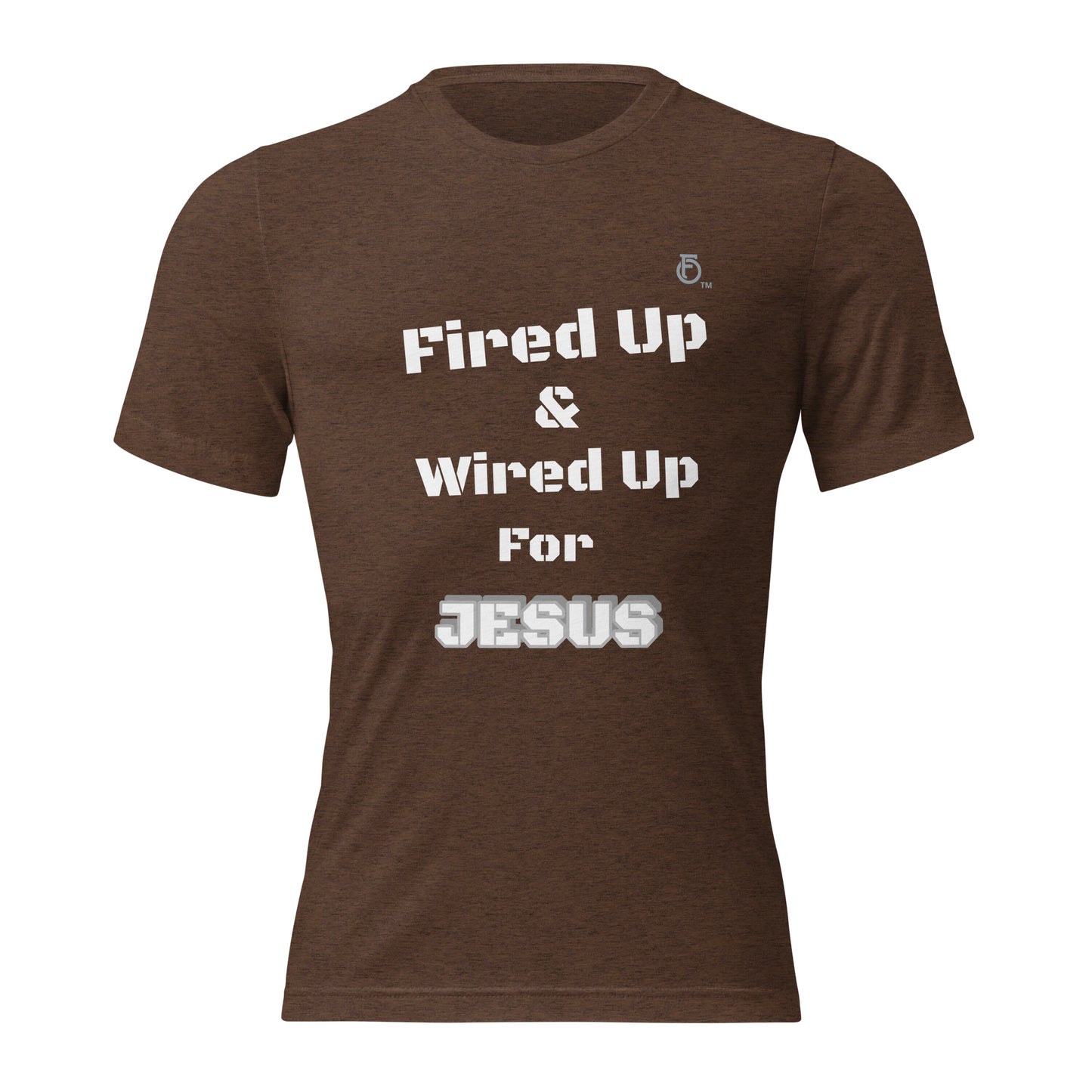 Short sleeve t-shirt  "FIRE UP FOR JESUS" [Jeremiah 20:9-13]