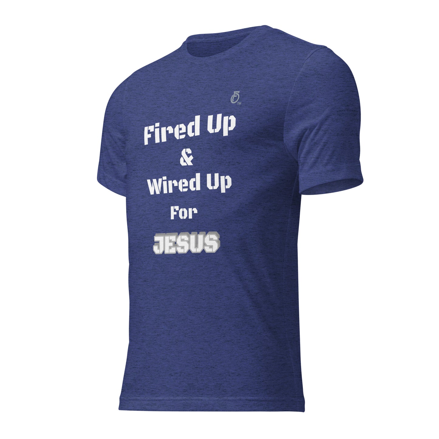 Short sleeve t-shirt  "FIRE UP FOR JESUS" [Jeremiah 20:9-13]