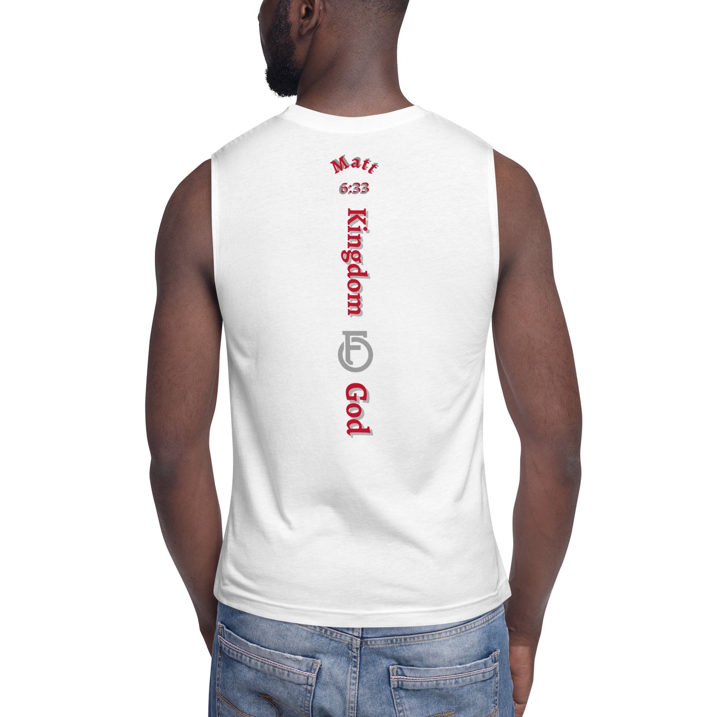 MEN Kingdom "OF" God [Matthew 6:33] Muscle Shirt