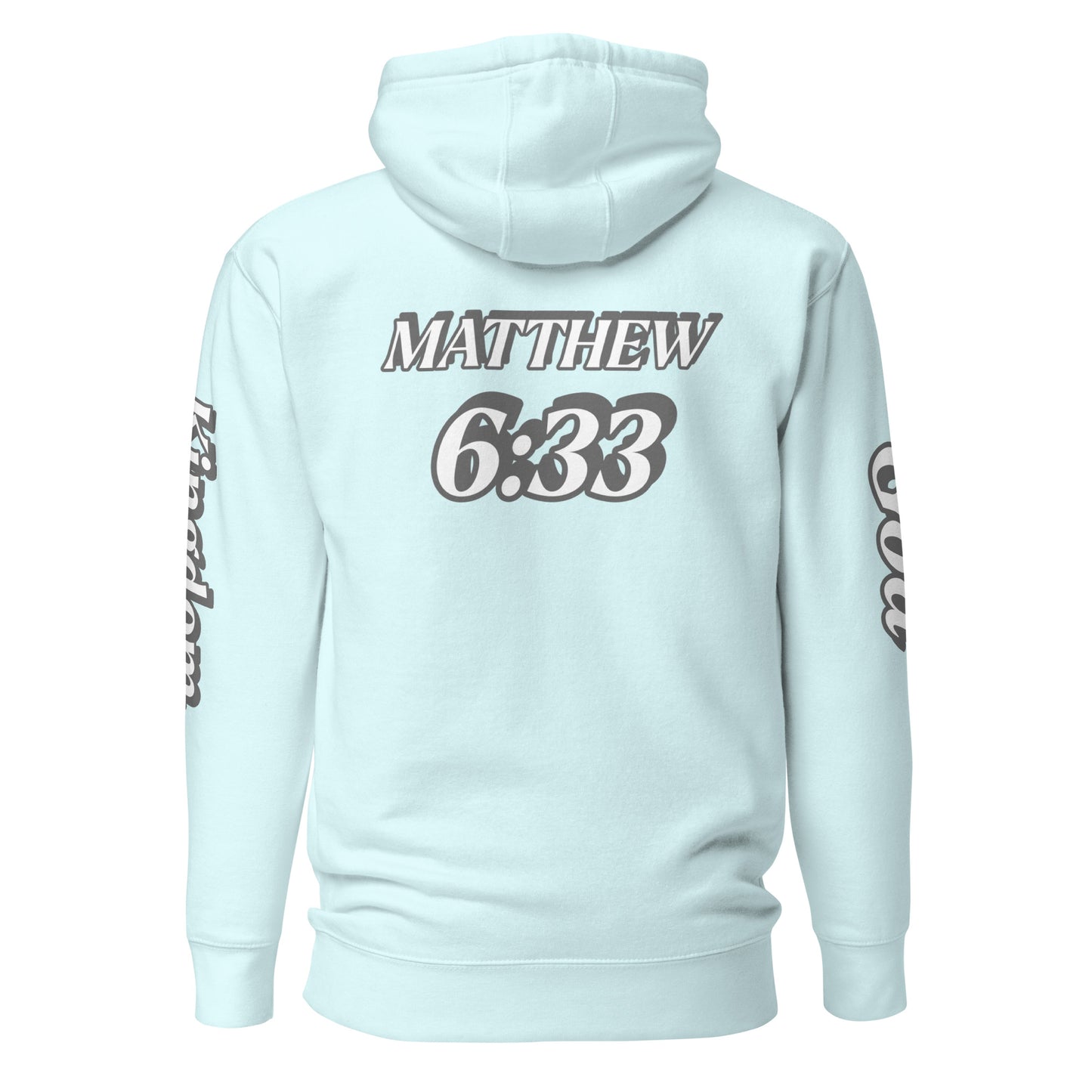 Unisex Hoodie Kingdom "OF" God [Matthew 6:33]